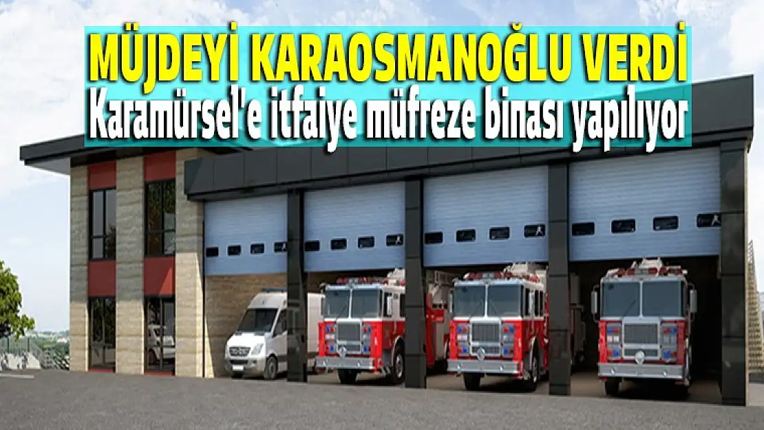 Karamürsel'e yeni itfaiye binası yapılıyor