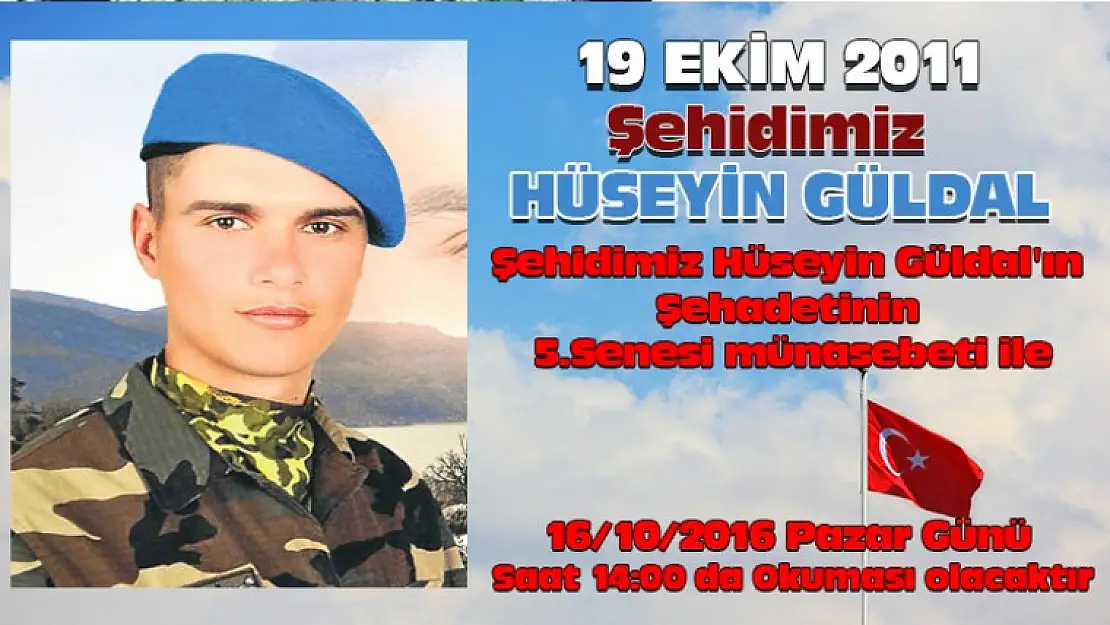 Unutmadık, unutmayacağız HÜSEYİN GÜLDAL