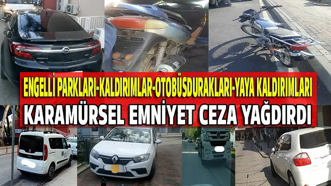 Karamürsel Emniyetmüdürlüğü hatalı parklara geçit vermiyor