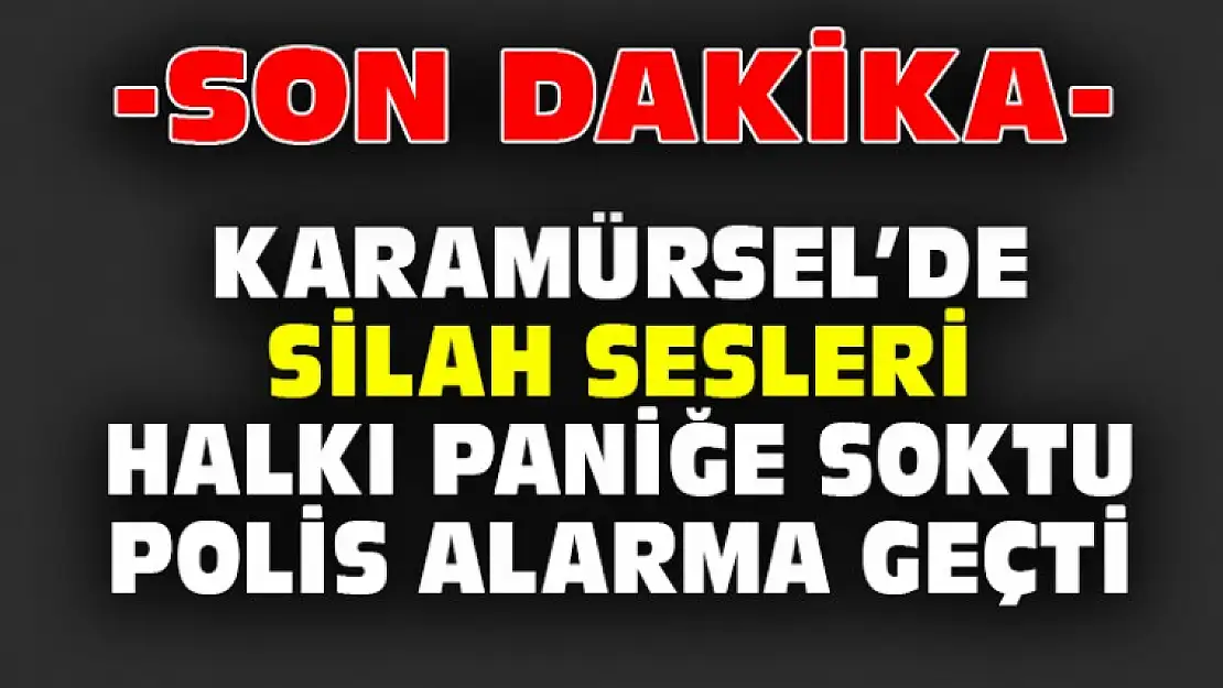 Karamürsel'de Silah Sesleri Halkı Korkuttu