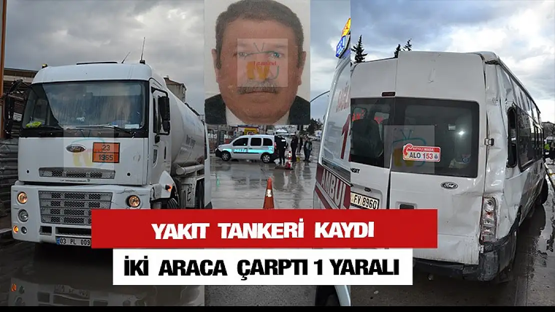 Yakıt tankeri kaza yaptı 1 yaralı