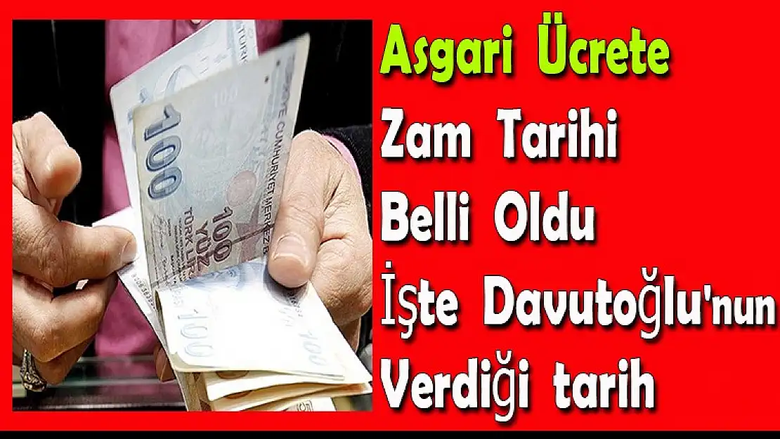 Asgari Ücrete Zam Tarihi Belli Oldu İşte  Davutoğlu'nun  verdiği  tarih