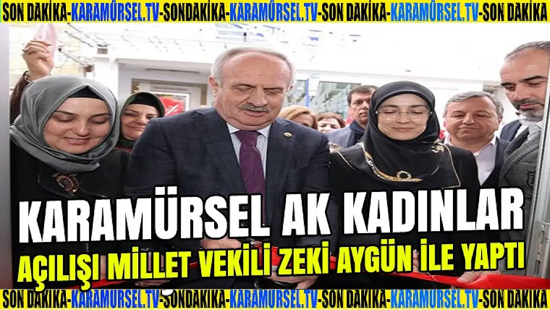 Karamürsel Ak Kadınlar açılışı Zeki Aygün ile yaptı