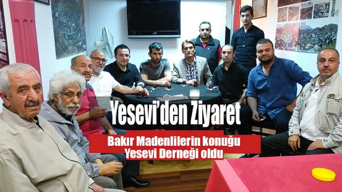 Bakır Madenlilerin konuğu Yesevi Derneği oldu