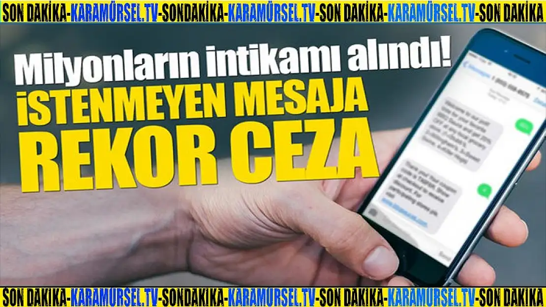 İstenmeyen mesajlara rekor ceza