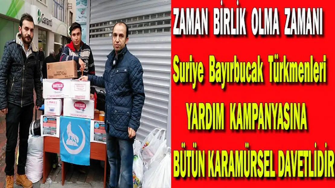 HAYDİ KARAMÜRSEL ZAMAN YİNE BİRLİK OLMA ZAMANI