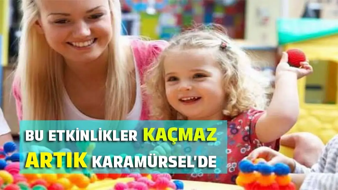 Karamürsel'de çocuklar artık yaşadı