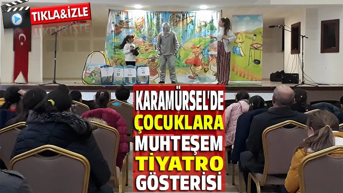 Karamürselli çocuklar tiyatro gösterisine akın etti