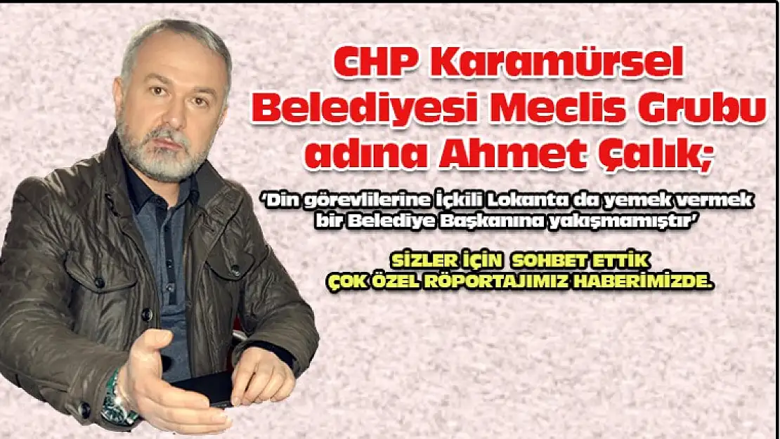 CHP Karamürsel Belediyesi Meclis Grubu adına Ahmet Çalık