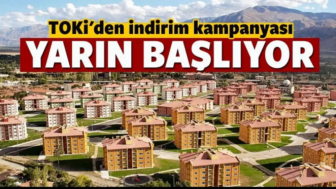 TOKİ'nin indirim kampanyası yarın başlıyor