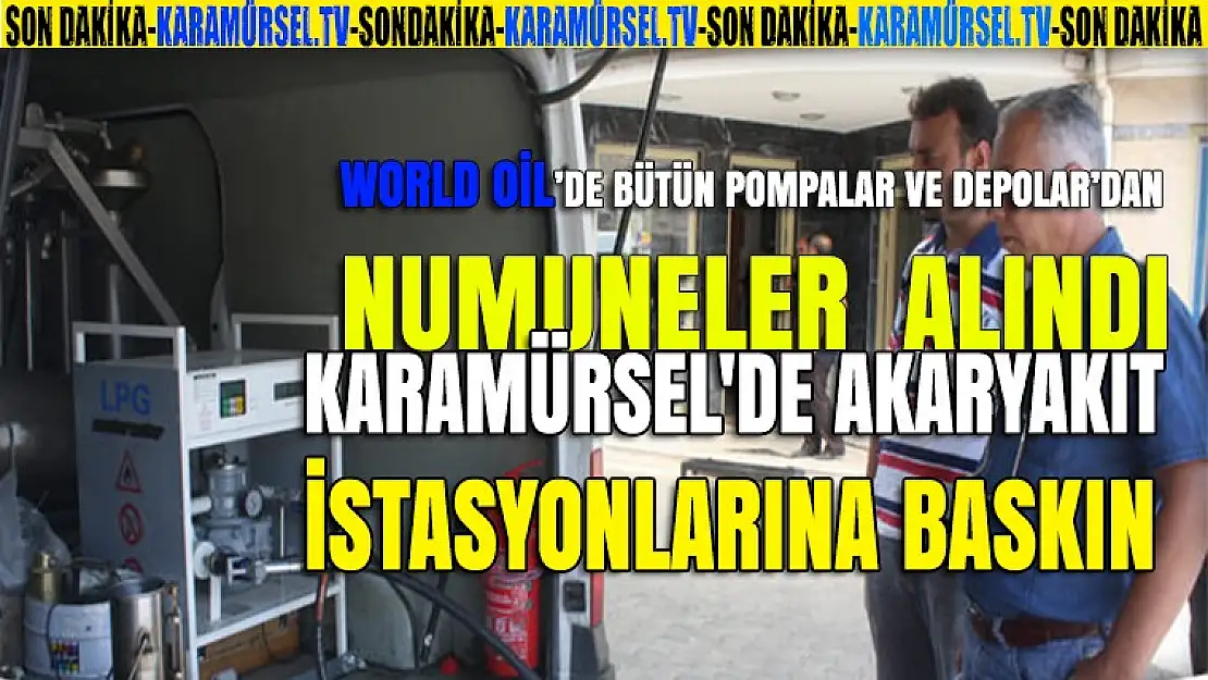 World oil'e epdk'dan baskın