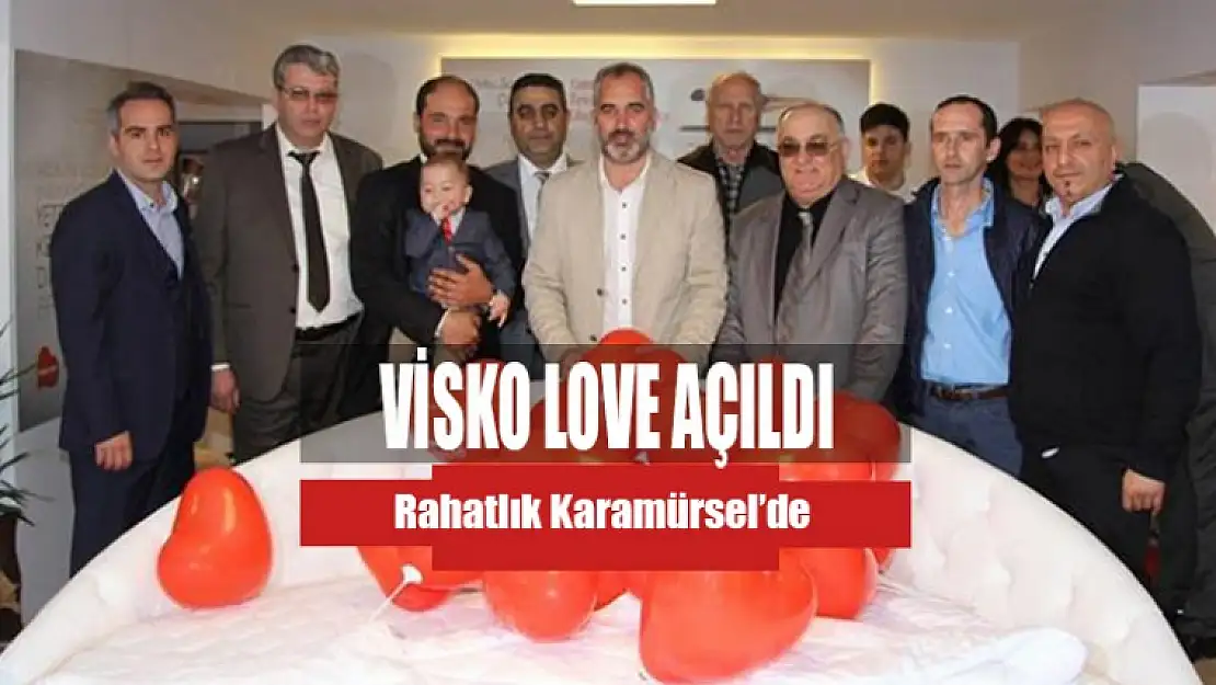 Visko Love Karamürsel'de Açıldı