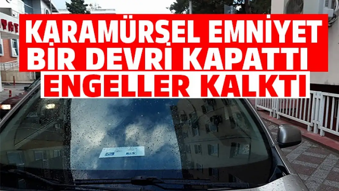 Karamürsel Emniyet engelleri kaldırdı