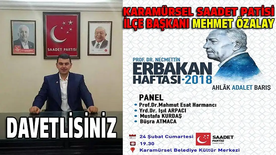 Saadet Partisi İlçe Başkanı Özalay'dan davet var