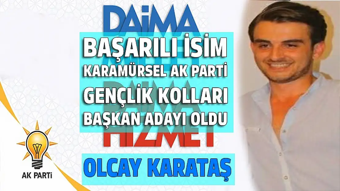 Karamürsel Ak Gençlerde en güçlü aday Olcay Karataş