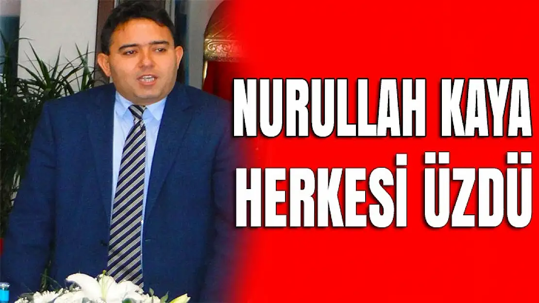 Nurullah Kaya Gidişi ile herkesi üzdü