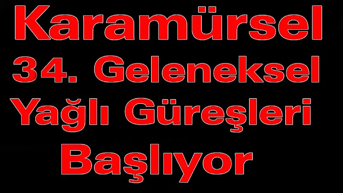 Karamürsel'de 34. Geleneksel Yağlı Güreşleri Başlıyor