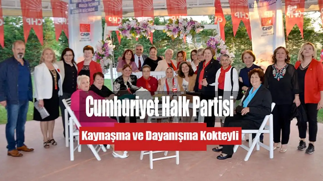 Karamürsel Cumhuriyet Halk Partisi Kaynaşma ve Dayanışma Kokteyli