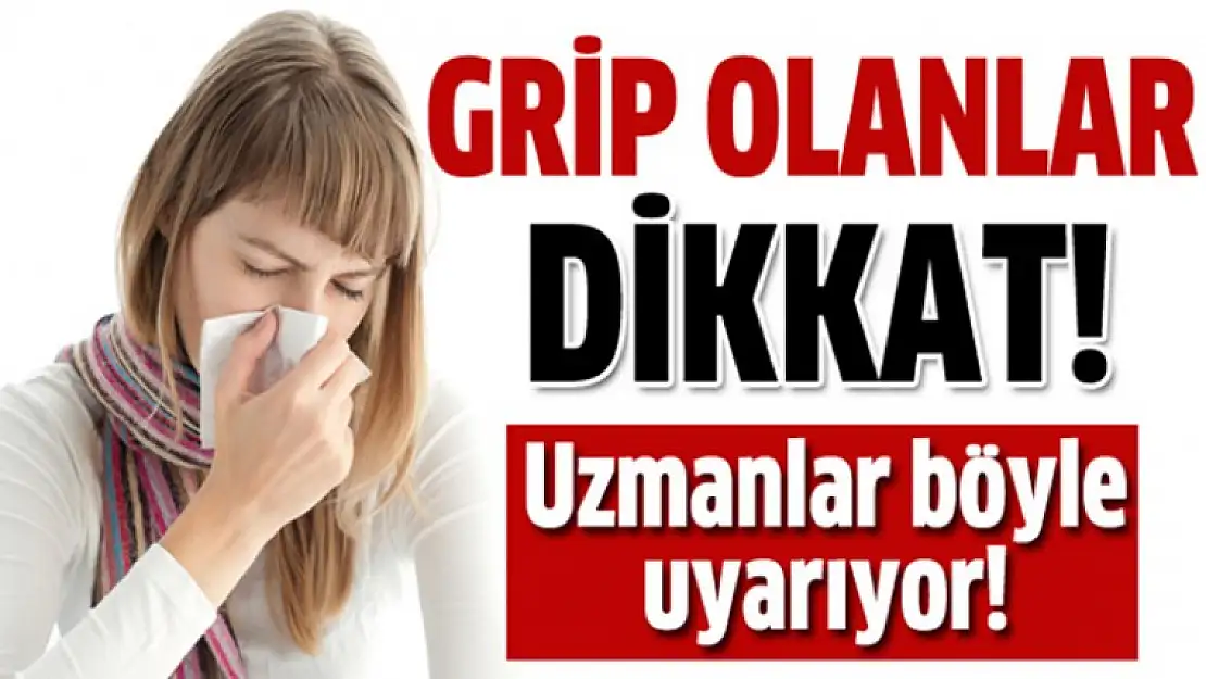 Grip Salgınına Karşı Dikkat !