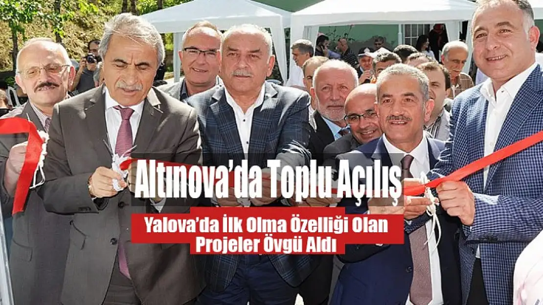 Altınova'da Toplu Açılış Töreni