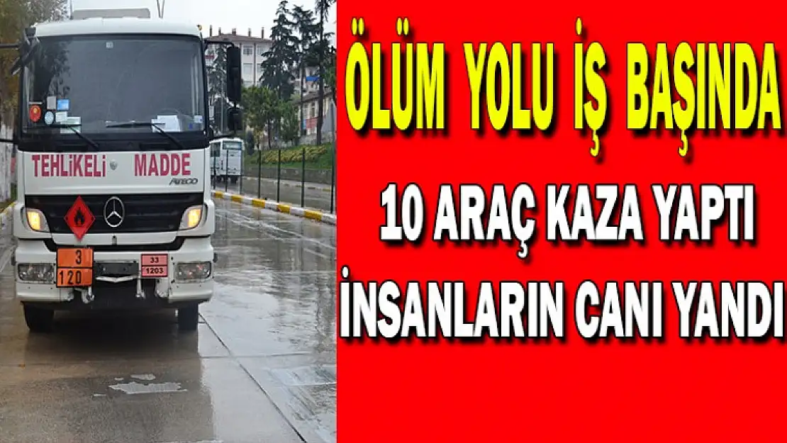 Ölüm yolu gine iş başında sabah sabah 10 kişinin canı yandı