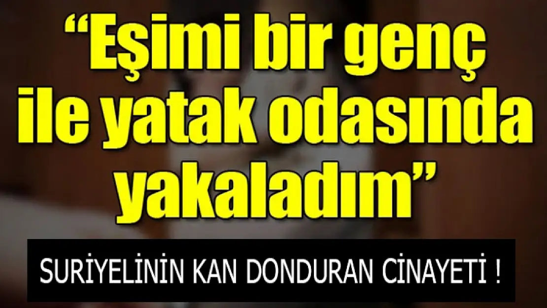 Suriyeli Adam 7 aylık hamile eşini döverek öldürdü