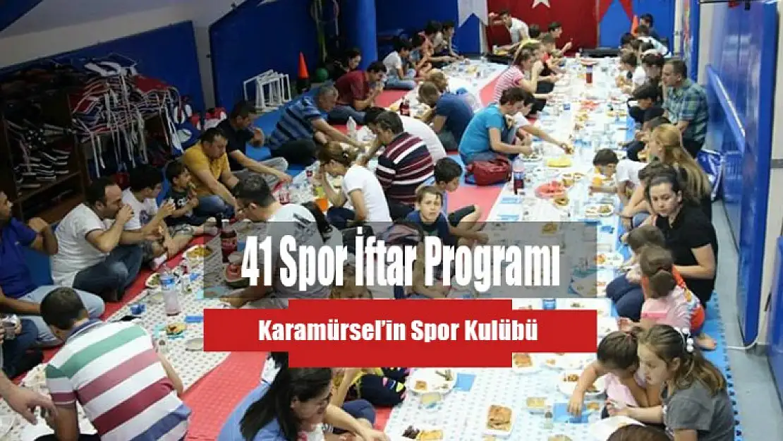 Karamürsel 41 Spor Kulübü İftar Programı