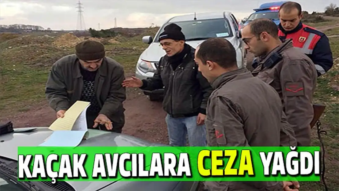 Kaçak avcılara büyük ceza!