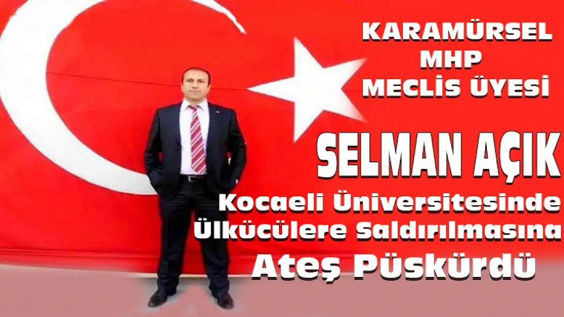 Selma Açık Ateş Püskürdü