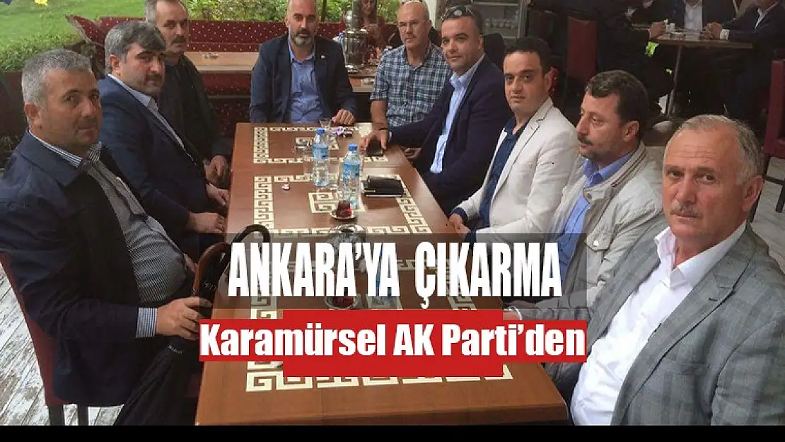 Karamürsel AK Partiden Ankara Çıkarması