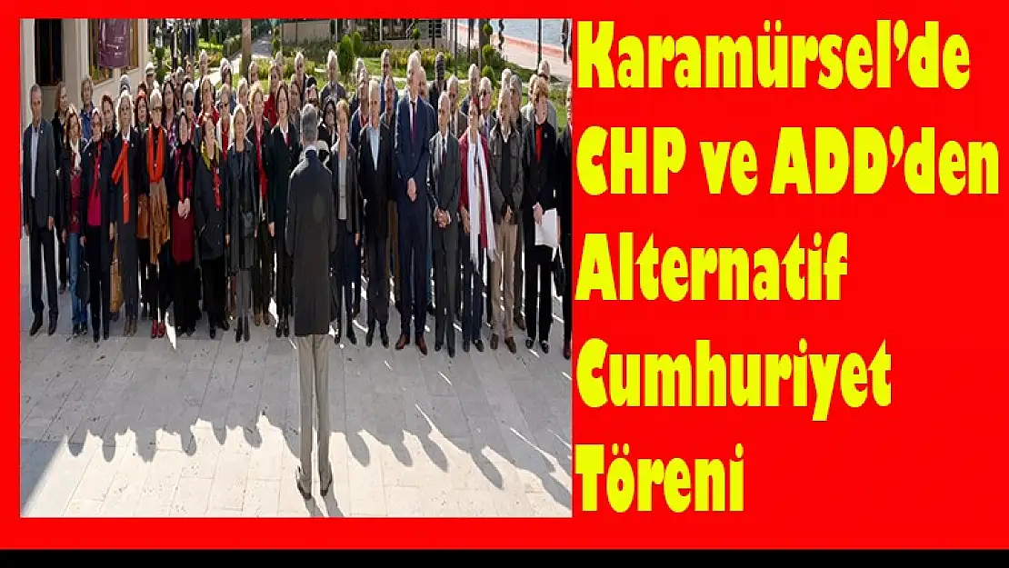 Karamürsel'de CHP ve ADD'den Alternatif Cumhuriyet Töreni