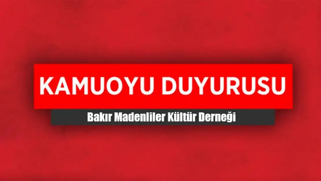 Bakır Madenliler Kültür Derneği Darbeyi Kınadı