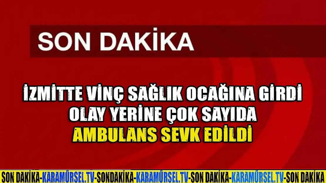 İzmitte Sağlık Ocağına Vinç Girdi