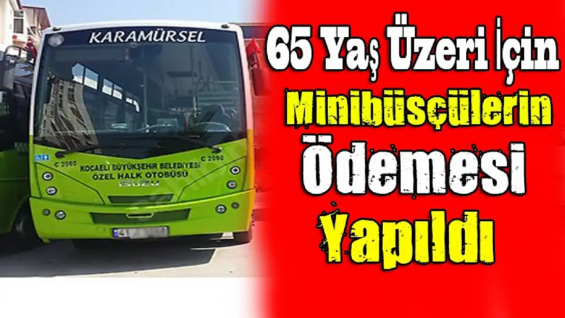 65 Yaş üzeri için ödemeler yapıldı