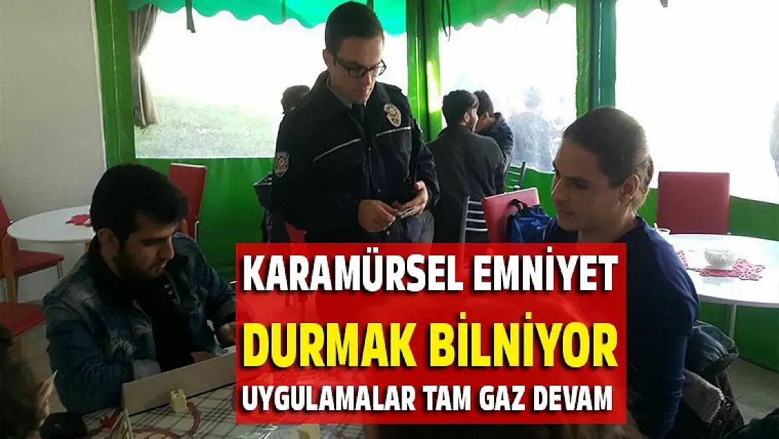 Karamürsel Emniyet Durmak bilmiyor