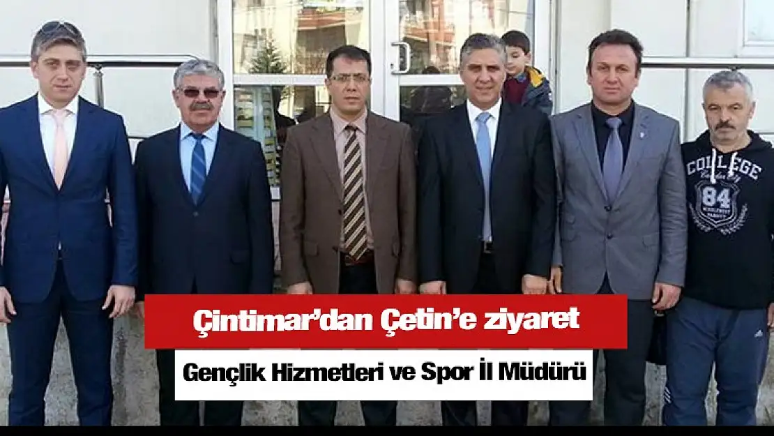 Çintimar'dan Çetin'e ziyaret