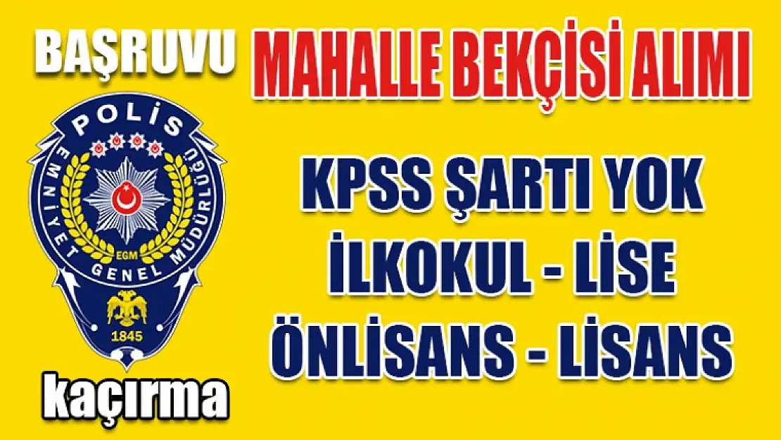 Mahalle Bekçisi Alımı Başladı