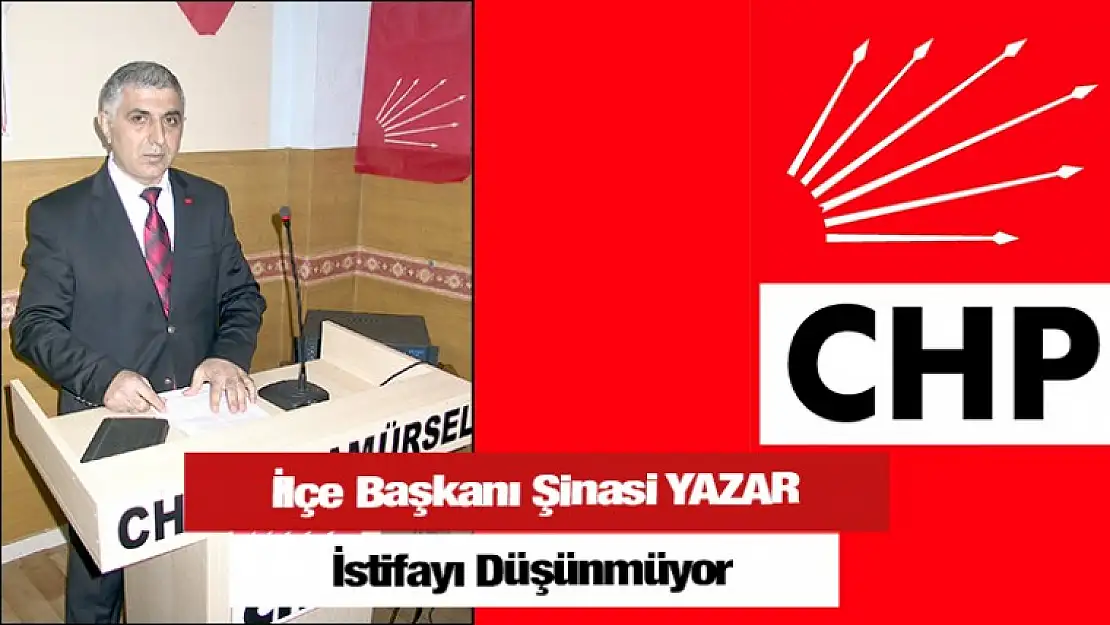 Karamürsel CHP ilçe Başkanı Şinasi Yazar