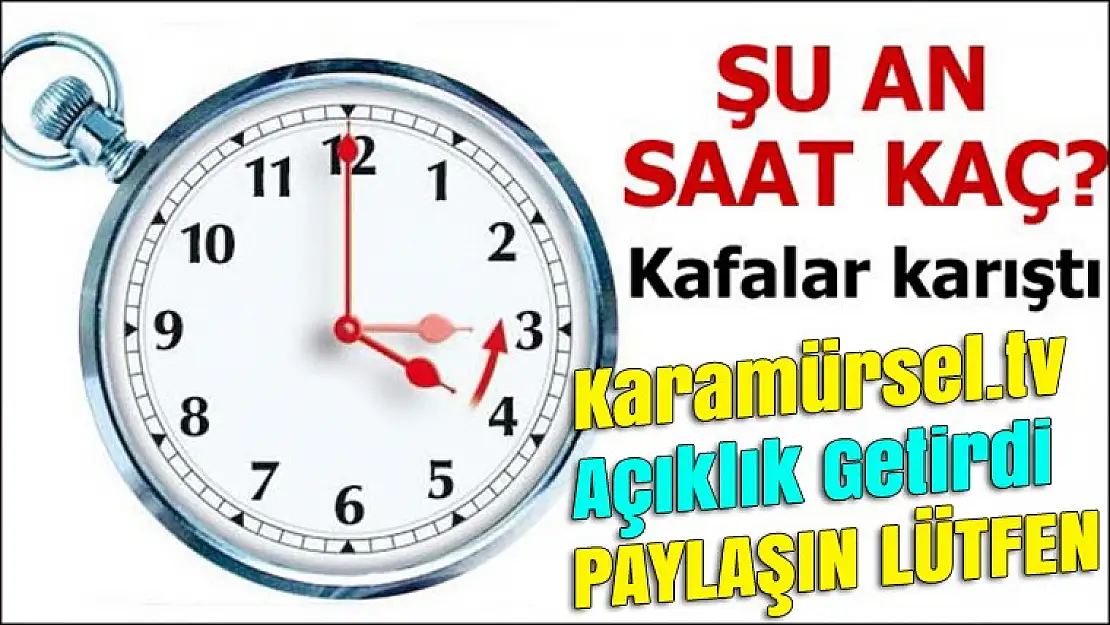 Türkiye'de saatler ileri alındı mı? (Şu anda saat kaç?)