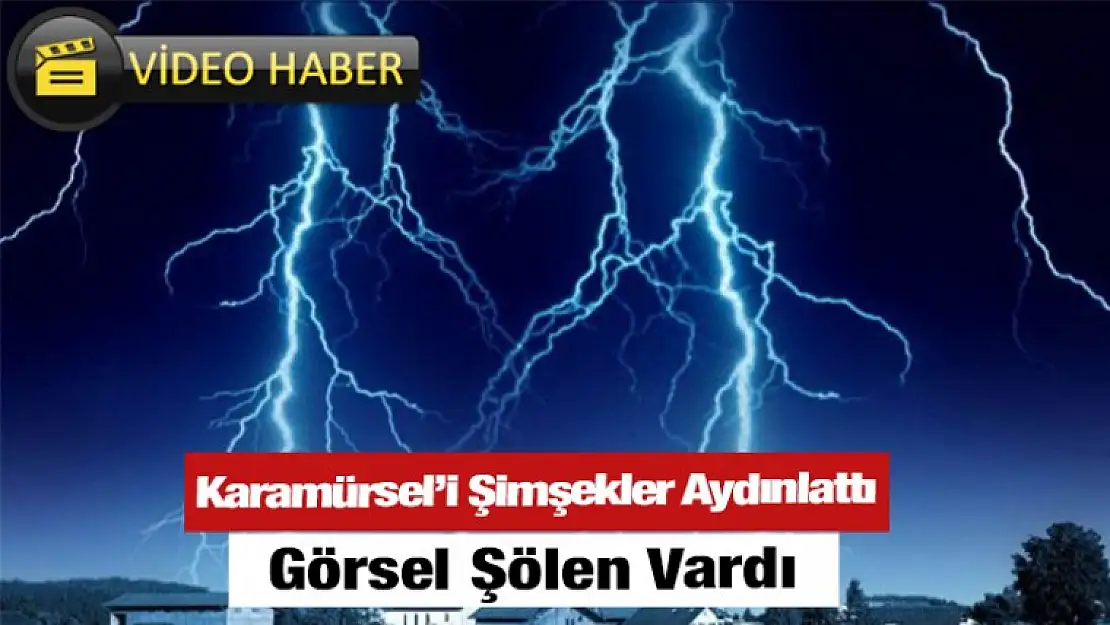 Karamürsel'i Şimşekler Aydınlattı