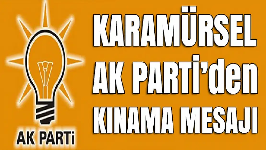 Karamürsel Ak Partiden kınama