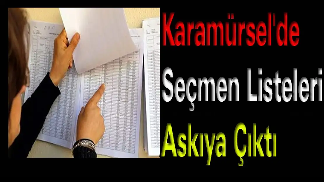 Karamürsel'de Seçmen Listeleri Askıya Çıktı