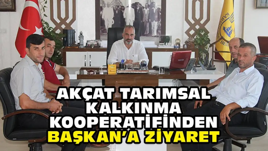 Akçat Tarımsal Kalkınma Kooperatifin'den Başkan'a Ziyaret