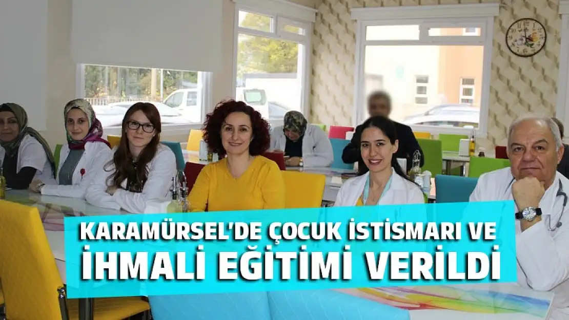 Karamürsel'de çocuk istismarı ve ihmali eğitimi