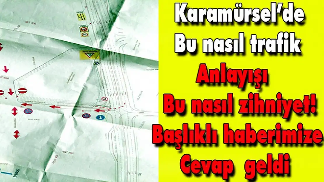 'Karamürsel'de bu nasıl trafik anlayışı bu nasıl zihniyet!' başlıklı haberimize cevap geldi