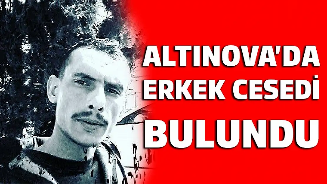 Alikahyalı genci öldürüp Altınova'ya gömdüler