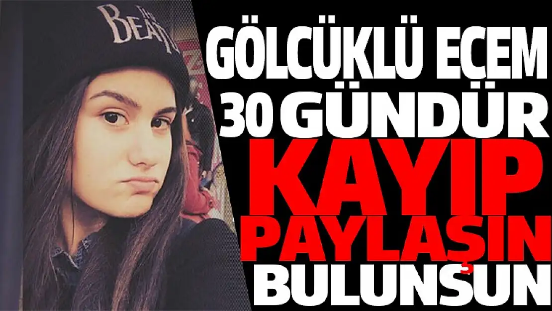 Gölcükte kay bolan Ecem'den 30 gündür haber yok!