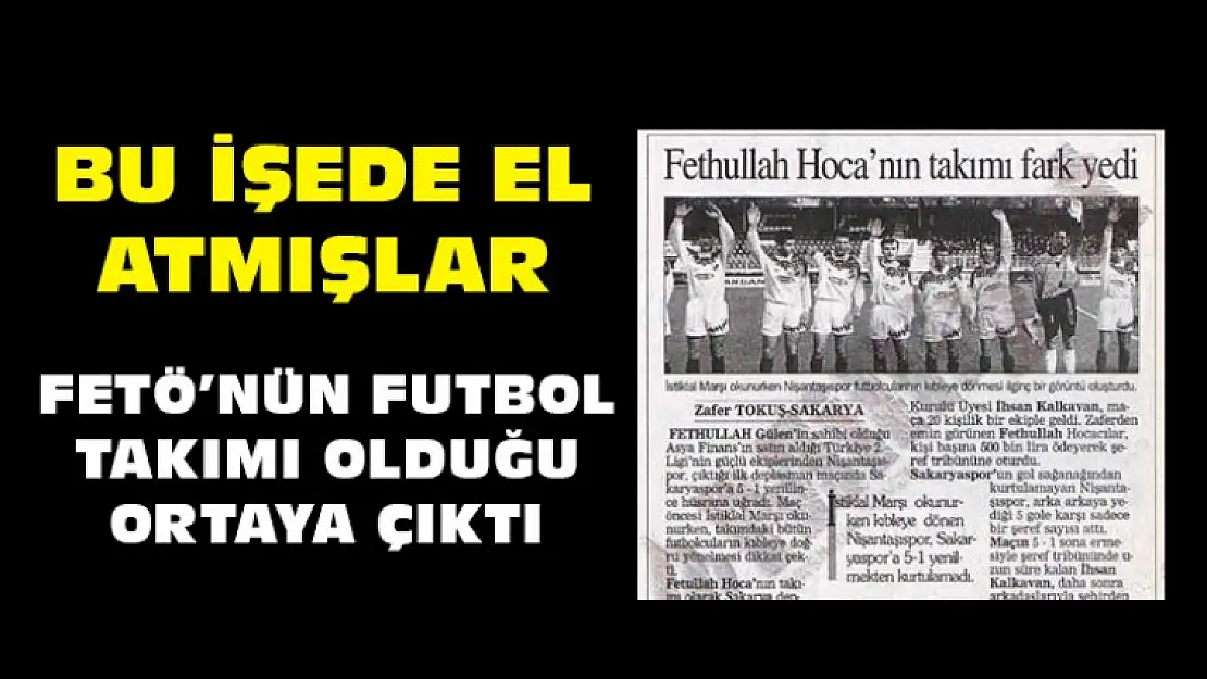 FETÖ'nün Birde Futbol Takımı Olduğu Ortaya Çıktı