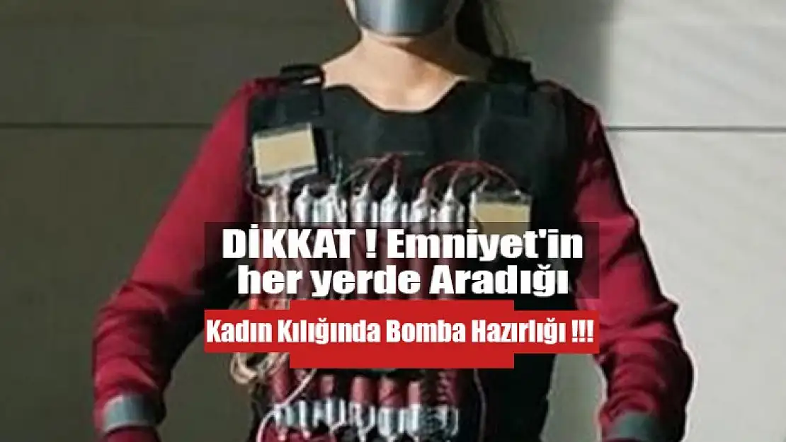 Kadın Kılığında Bomba Hazırlığı !!!