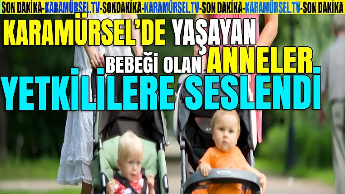 Bebekli Anneler İsmail Yıldırım'a seslendisizde çocuk büyüttünüz